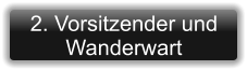 2. Vorsitzender und Wanderwart