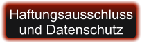 Haftungsausschluss und Datenschutz